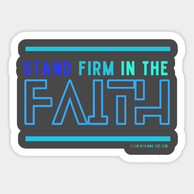 Stand firm in the faith Sticker by HezeShop
